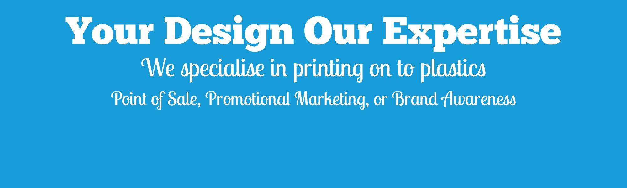 your design our expertise banner